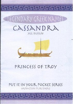 Cassandra: Princess of Troy - Put it in Your Pocket series - Jill Dudley - Książki - Orpington Publishers - 9780995578197 - 1 listopada 2023