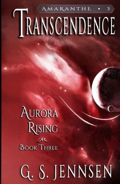 Cover for G S Jennsen · Transcendence: Aurora Rising Book Three - Aurora Rhapsody (Paperback Book) (2016)