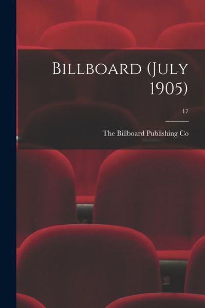 Cover for The Billboard Publishing Co · Billboard (July 1905); 17 (Paperback Book) (2021)