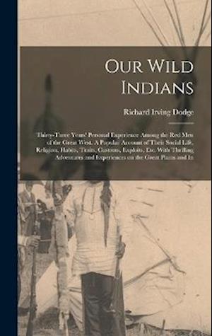 Cover for Richard Irving Dodge · Our Wild Indians (Book) (2022)