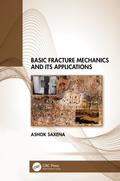Cover for Saxena, Ashok (WireTough Cylinders, USA) · Basic Fracture Mechanics and its Applications (Gebundenes Buch) (2022)