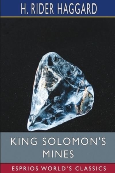 King Solomon's Mines - Sir H Rider Haggard - Books - Blurb - 9781034953197 - April 26, 2024