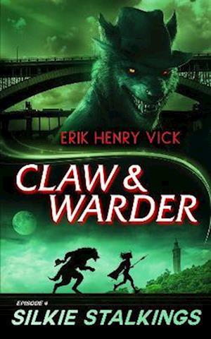 Cover for Erik Henry Vick · Silkie Stalkings - CLAW &amp; WARDER (Paperback Book) (2025)