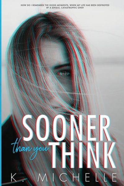 Cover for K Michelle · Sooner Than You Think (Paperback Bog) (2019)