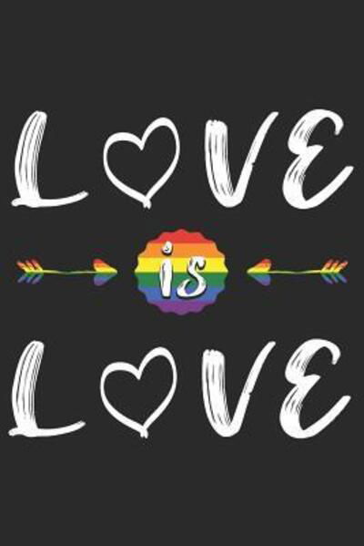 Cover for LGBT Notebooks Publisher · Love is Love (Paperback Book) (2019)