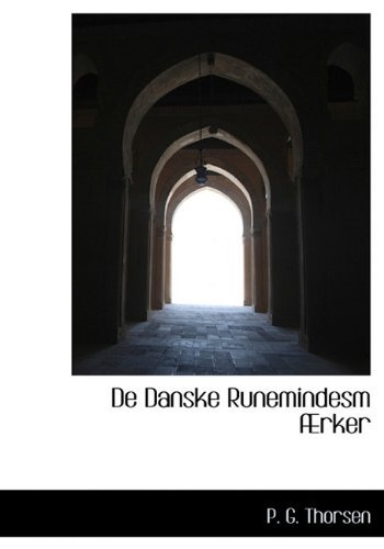 Cover for P. G. Thorsen · De Danske Runemindesm Ærker (Hardcover Book) [Danish edition] (2009)