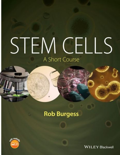 Cover for Rob Burgess · Stem Cells: A Short Course - Short Course (Paperback Book) (2016)