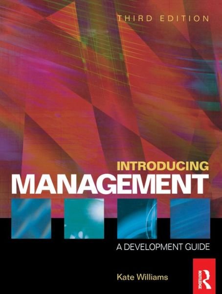 Introducing Management - Kate Williams - Książki - Taylor & Francis Ltd - 9781138169197 - 26 listopada 2015