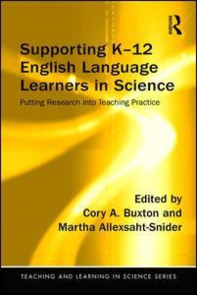 Supporting K-12 English Language Learners in Science: Putting Research into Teaching Practice - Teaching and Learning in Science Series - - Livros - Taylor & Francis Ltd - 9781138961197 - 17 de novembro de 2016