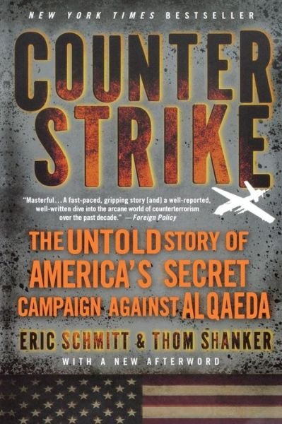 Cover for Eric Schmitt · Counterstrike: the Untold Story of America's Secret Campaign Against Al Qaeda (Paperback Book) (2012)