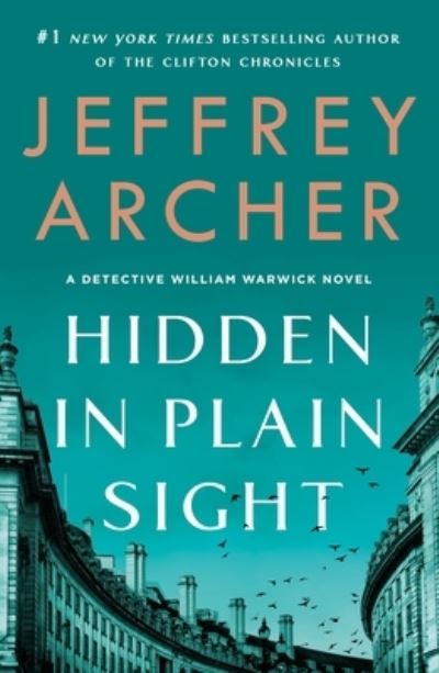 Hidden in Plain Sight: A Detective William Warwick Novel - William Warwick Novels - Jeffrey Archer - Książki - St. Martin's Publishing Group - 9781250801197 - 14 września 2021