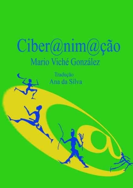 Cover for Mario Viché González · Ciber@nim@ção (Paperback Book) [Portuguese edition] (2014)