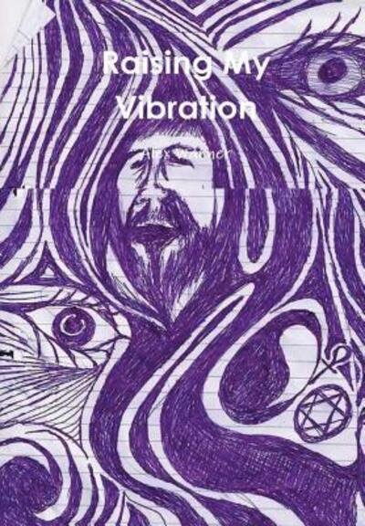 Cover for Alex Warner · Raising My Vibration (Hardcover bog) (2015)