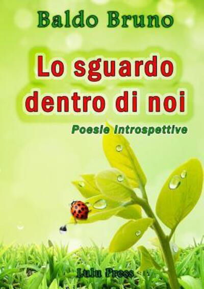 Cover for Baldo Bruno · Lo Sguardo Dentro Di Noi (Pocketbok) (2015)