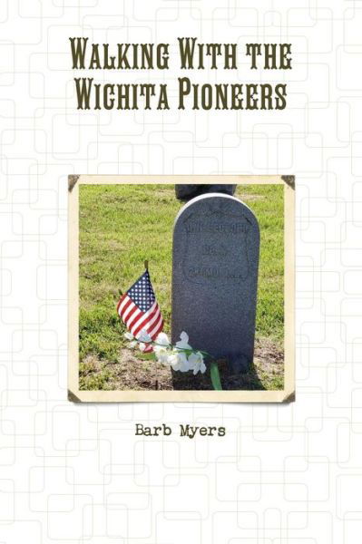 Cover for Barb Myers · Walking With the Wichita Pioneers (Paperback Book) (2018)