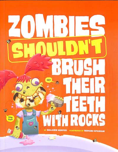 Cover for Benjamin Harper · Zombies Shouldn't Brush Their Teeth with Rocks - The Care and Keeping of Zombies (Pocketbok) (2024)