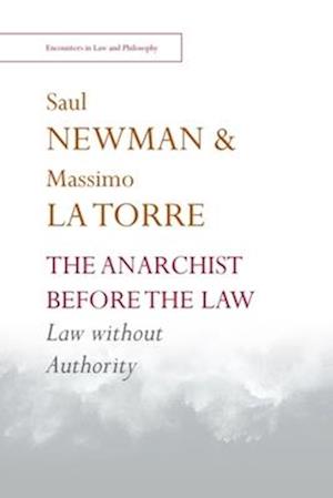 Cover for Saul Newman · The Anarchist before the Law: Law without Authority (Paperback Book) (2025)