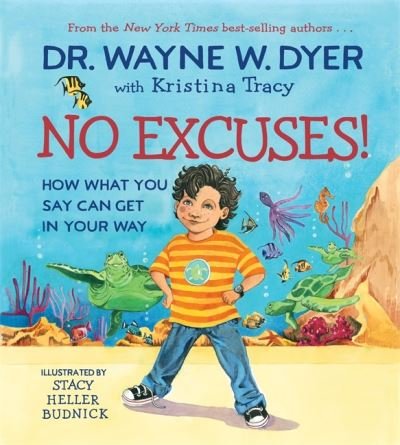 No Excuses!: How What You Say Can Get in Your Way - Wayne Dyer - Libros - Hay House Inc - 9781401962197 - 4 de mayo de 2021