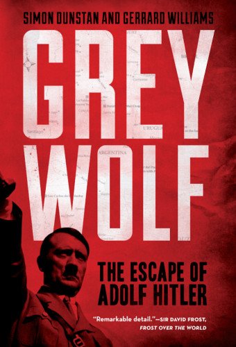 Grey Wolf: The Escape of Adolf Hitler - Simon Dunstan - Bøker - Union Square & Co. - 9781402796197 - 5. mars 2013