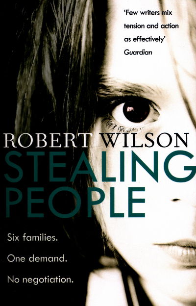 Stealing People - Robert Wilson - Books - Orion Publishing Co - 9781409148197 - January 28, 2016