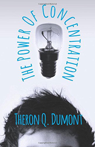 Cover for Theron Q. Dumont · The Power of Concentration (Pocketbok) (2008)