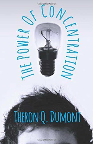 Cover for Theron Q. Dumont · The Power of Concentration (Paperback Book) (2008)