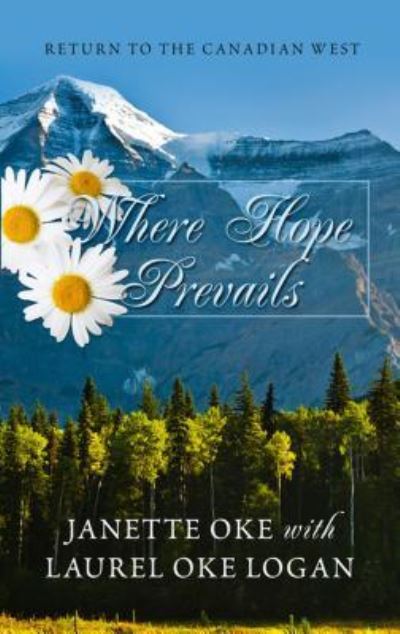 Where hope prevails - Janette Oke - Books -  - 9781410489197 - August 17, 2016