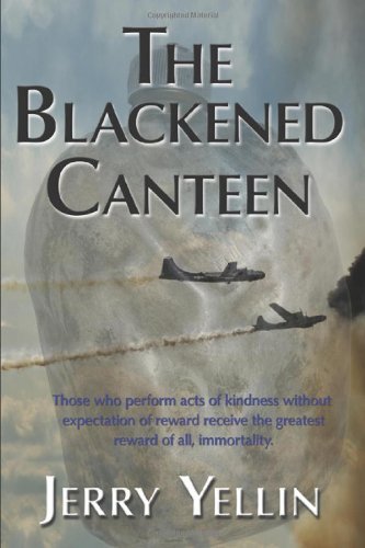 Jerry Yellin · The Blackened Canteen (Paperback Book) (2008)