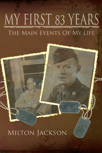 Cover for Milton Jackson · My First 83 Years: the Main Events of My Life (Pocketbok) (2006)