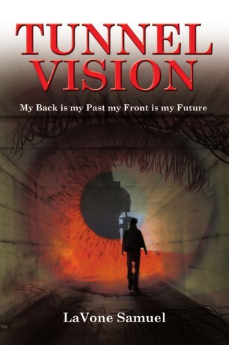 Cover for Lavone Samuel · Tunnel Vision: My Back is My Past My Front is My Future (Pocketbok) (2007)