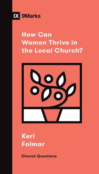 Cover for Keri Folmar · How Can Women Thrive in the Local Church? - Church Questions (Taschenbuch) (2021)