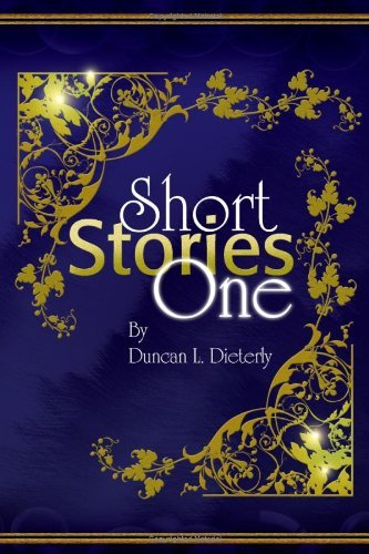 Cover for Duncan L. Dieterly · Short Stories One (Pocketbok) (2008)