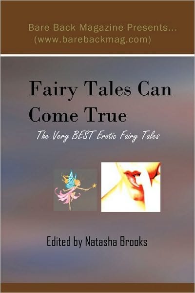 Cover for Editor Natasha Brooks · Fairy Tales Can Come True: the Very Best Erotic Fairy Tales (Taschenbuch) (2008)