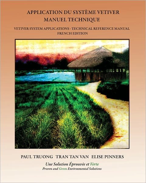 Cover for Paul Truong · Application Du Système Vetiver: Manuel Technique (Taschenbuch) [French edition] (2009)