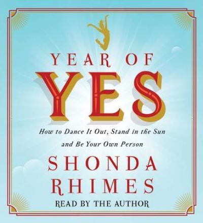 Cover for Shonda Rhimes · Year of Yes How to Dance It Out, Stand In the Sun and Be Your Own Person (CD) (2015)