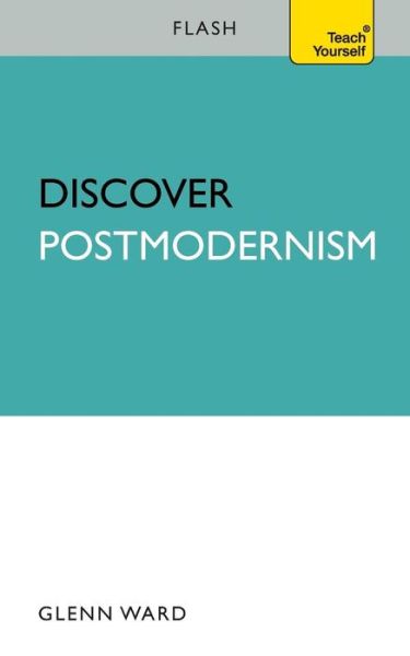 Cover for Glenn Ward · Discover Postmodernism: Flash (Paperback Book) (2011)