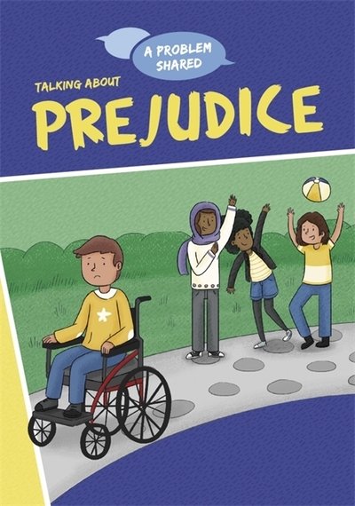 Cover for Louise Spilsbury · A Problem Shared: Talking About Prejudice - A Problem Shared (Gebundenes Buch) [Illustrated edition] (2020)