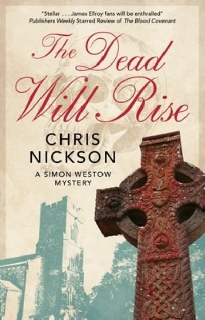 Cover for Chris Nickson · The Dead Will Rise - A Simon Westow mystery (Hardcover bog) [Main edition] (2023)
