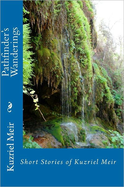 Cover for Kuzriel Meir · Pathfinder's Wanderings: Short Stories of Kuzriel Meir (Paperback Book) (2009)