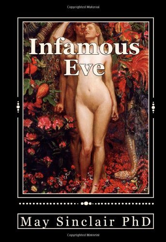 Cover for May Sinclair Phd · Infamous Eve: a History (Paperback Book) (2010)