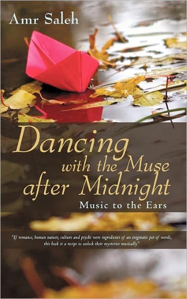 Cover for Amr Saleh · Dancing with the Muse After Midnight: Music to the Ears (Pocketbok) (2010)