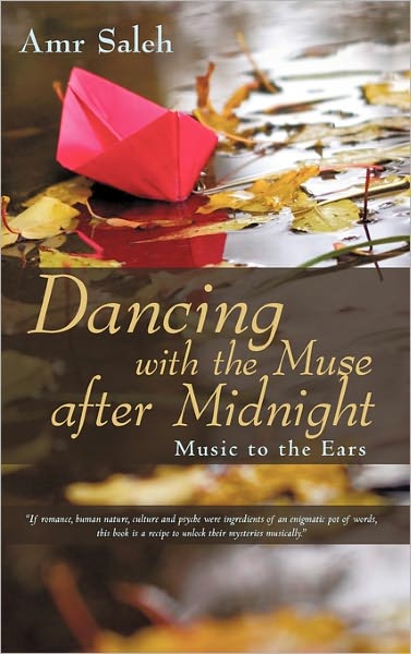 Cover for Amr Saleh · Dancing with the Muse After Midnight: Music to the Ears (Paperback Book) (2010)