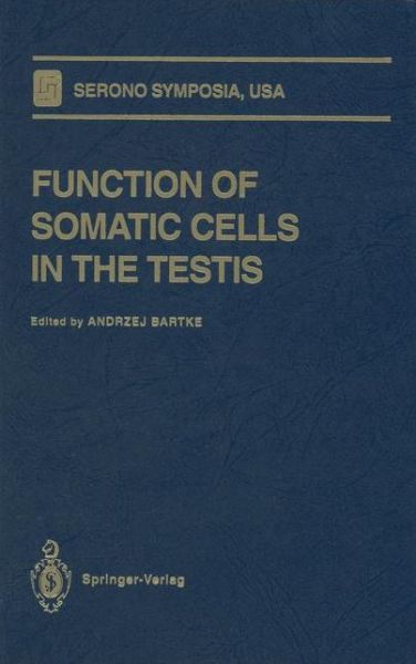 Cover for Andrzej Bartke · Function of Somatic Cells in the Testis - Serono Symposia USA (Paperback Book) [Softcover reprint of the original 1st ed. 1994 edition] (2011)