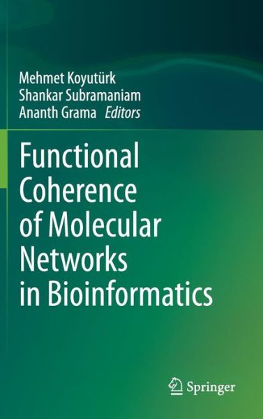 Cover for Mehmet Koyuturk · Functional Coherence of Molecular Networks in Bioinformatics (Hardcover Book) (2011)