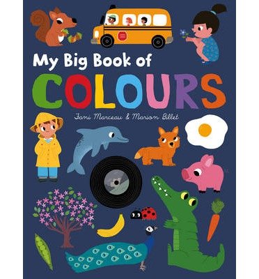 Cover for Fani Marceau · My Big Book of Colours (Board book) (2014)