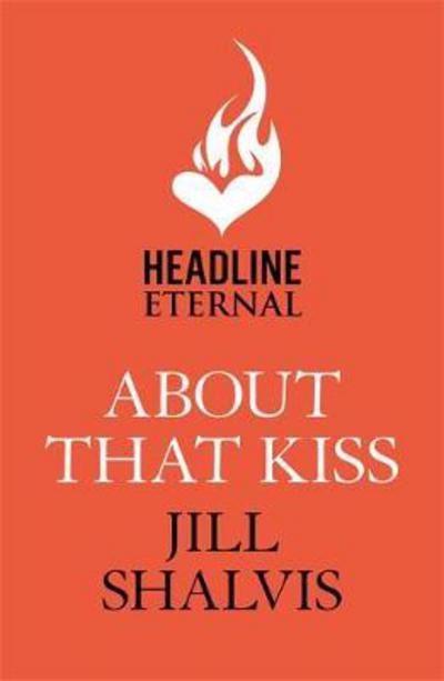 Cover for Shalvis, Jill (Author) · About That Kiss: The fun, laugh-out-loud romance! - Heartbreaker Bay (Paperback Book) (2018)