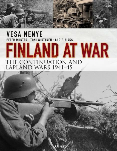 Cover for Vesa Nenye · Finland at War: The Continuation and Lapland Wars 1941–45 (Taschenbuch) (2018)