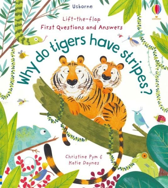 Cover for Katie Daynes · First Questions and Answers: Why Do Tigers Have Stripes? - First Questions and Answers (Board book) (2020)