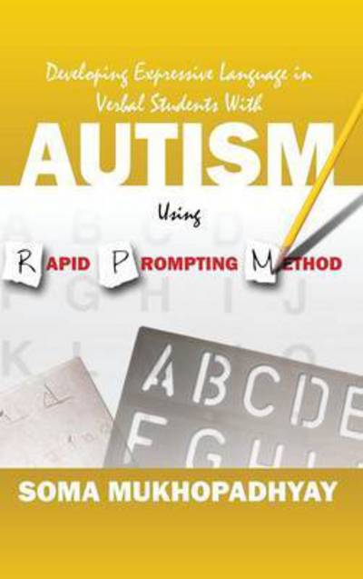 Cover for Mukhopadhyay, Soma (DVR College of Engineering and Technology Hyderabad India) · Developing Expressive Language in Verbal Students With Autism Using Rapid Prompting Method (Hardcover Book) (2016)