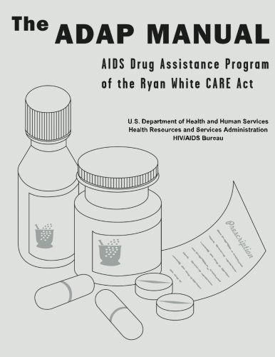 Cover for Health Resources and Services Administration · The Adap Manual:  Aids Drug Assistance Program of the Ryan White Care Act (Paperback Book) (2012)